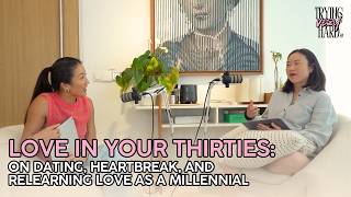 Love in Your Thirties: On Dating, Heartbreak, and Relearning Love as a Millennial