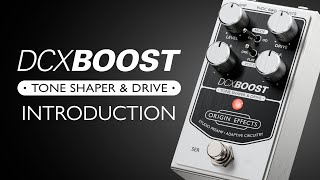 DCX BOOST Tone Shaper & Drive - Product Introduction