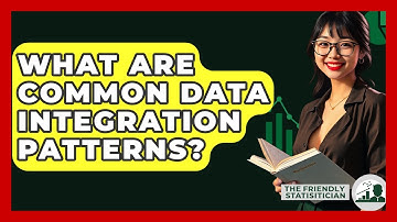 What Are Common Data Integration Patterns? - The Friendly Statistician