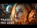 EPIC TRANCE Mix 2025 TOP EDM MIX 2025 TRANCE MUSIC The Best Trance Mix Summer 2025 DJ SET