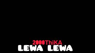 Ndalamuca Thica - Lewa Lewa