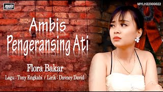 Flora Bakar_Ambis Pengeransing Ati ( MV)