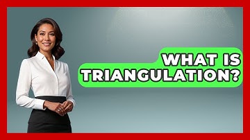 What Is Triangulation? - Child Welfare Network