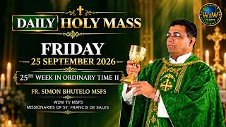 FRIDAY HOLY MASS | 25 SEPTEMBER 2026 | 25TH WEEK IN ORDINARY TIME II by Fr Simon #holymassdaily