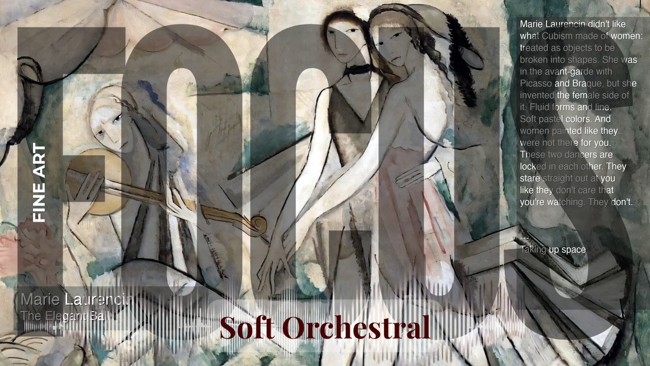 Focus - Soft Orchestral with Fine Art | Laurencin · The Elegant Ball & others