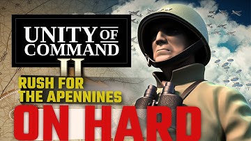 Unity of Command 2 — Rush for the Apennines | 100% Playthrough and Commentary