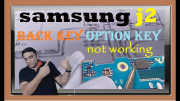 Samsung J2 (SM-j200G) Back Key Option Key Not Working Solution Full Details