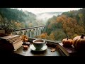 Enjoy Autumn Coffee By The Window -Chirping Birds &amp; Gentle Sounds of Nature Help You Relax Every Day