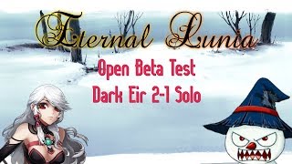 [Eternal Lunia] Dark Eir 2-1 Solo