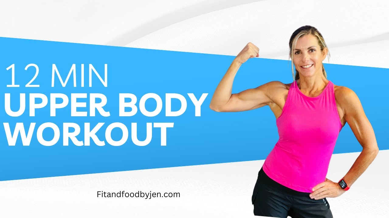12 Minute Upper Body Workout Fit and Food by Jen