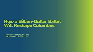 How a Billion-Dollar Ballot Will Reshape Columbus