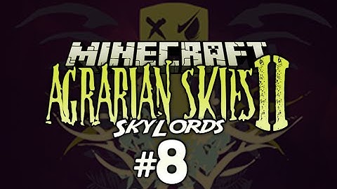 Agrarian Skies 2 - SkyLords - 8 - Sieve & Ore Automation [Minecraft 1.7.10 Modpack]