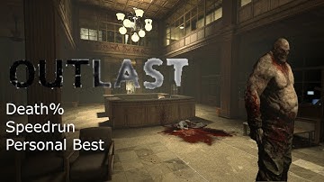 Outlast Speedrun Death% Personal Best in 29.33 seconds