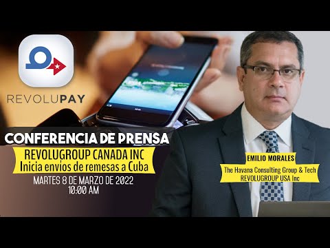 REVOLUGROUP CANADÁ INC. inicia envíos de remesas a Cuba (Conferencia de prensa)