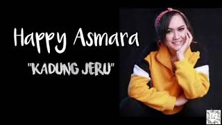 Happy Asmara - Kadung Jeru (Music Channel)