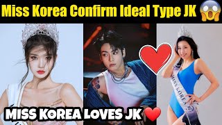 JUNGKOOK is 2024 Miss Korea Ideal Type 😱| JK Special Love Traingles with Miss Korea 😍 #bts