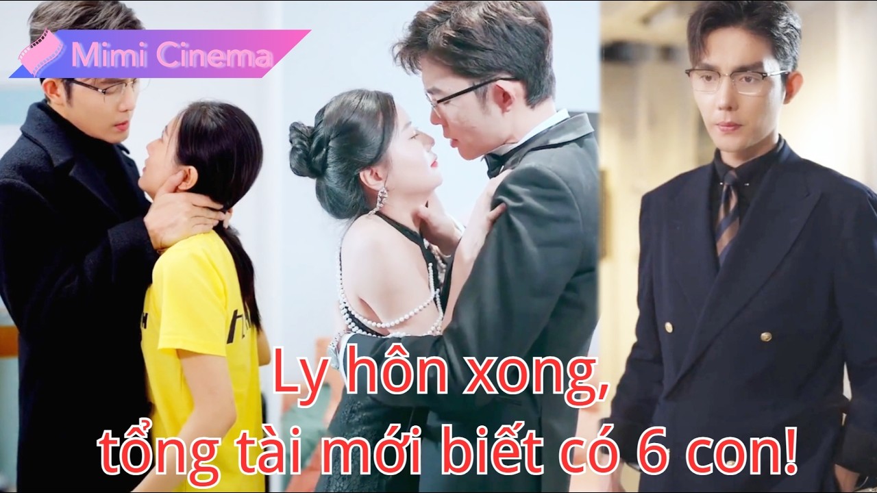 【Lồng tiếng Việt】Cô Lọ Lem cứu tổng tài, mang thai 6 con, 7 năm sau anh tìm lại để yêu trọn đời!