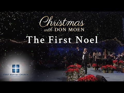 The First Noel (Live) by Don Moen - First Baptist Jacksonville 1 YouTube video thumbnail