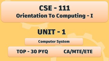 📝CSE 111 | UNIT- 1 | Orientation To Computing | CA MTE ETE practice | one night revision | lpu | LPU