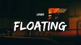 Cinek - Floating (Lyrics)