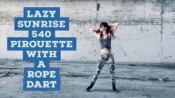 Rope Dart Tutorial (Advanced) | The Lazy Sunrise with a 540 pirouette