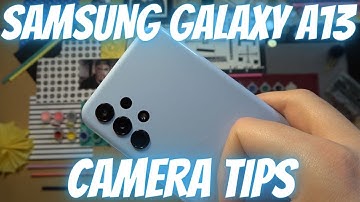 Samsung Galaxy A13 Camera Tips & Tricks - Hidden Camera Functions