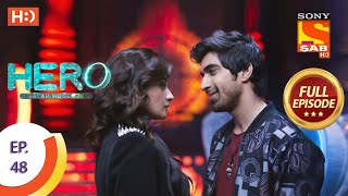 Hero - Gayab Mode On - Ep 48 - Full Episode - 10th February, 2021