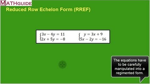 Solving Systems of Equations: Reduced Row Echelon Form (RREF)