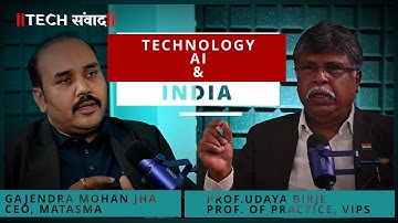 AI, Scale & Leadership – The Matasma CEO, Gajendra Mohan Jha Speaks I Tech Samwad with Prof. Birje