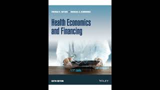 TEST BANK For Health Economics And Financing 6th Edition By Thomas E Getzen And Michael S Kobernick