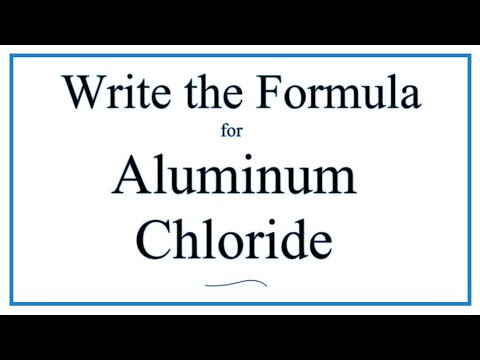 એલ્યુમિનિયમ ક્લોરાઇડ (AlCl3) માટે ફોર્મ્યુલા કેવી રીતે લખવી