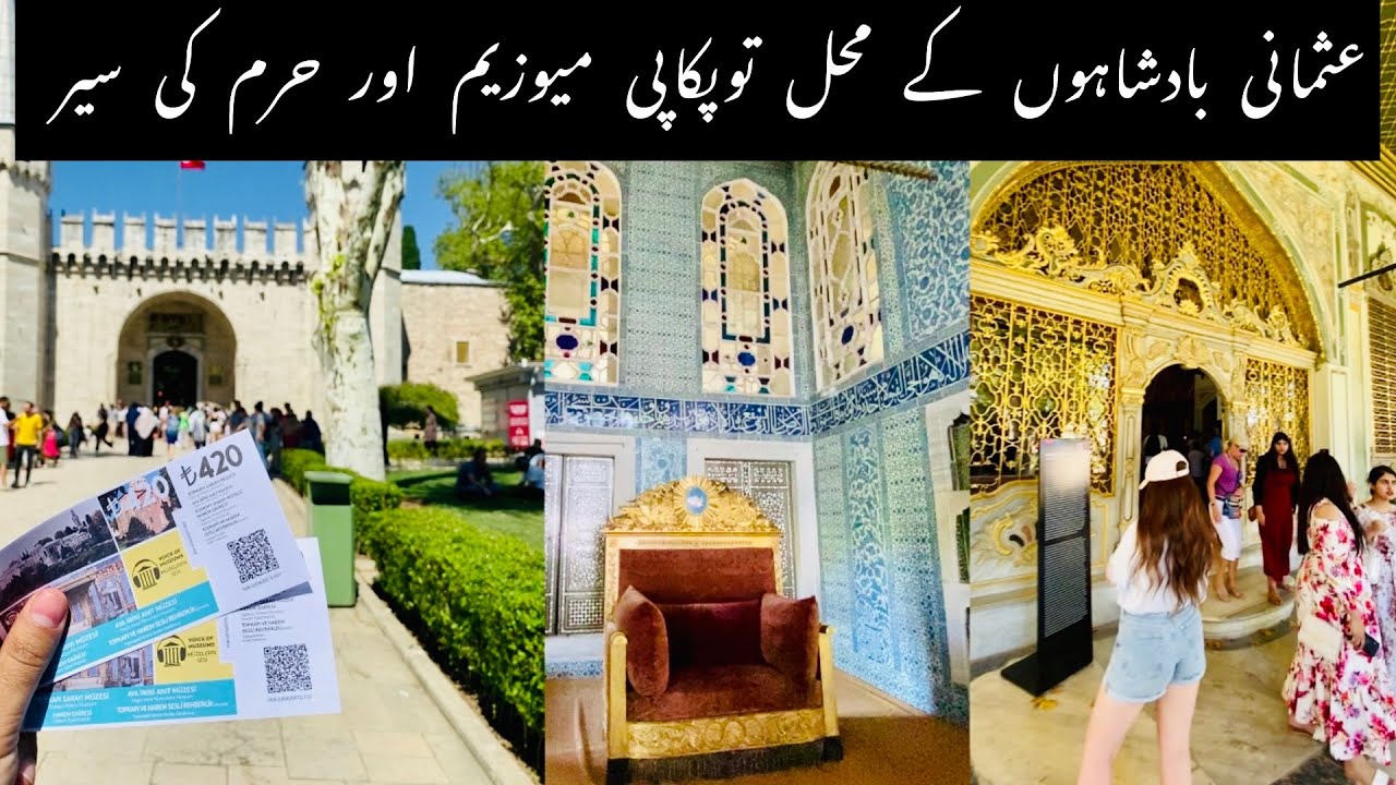 Visit of Topkapi palace , Museum and Harem.