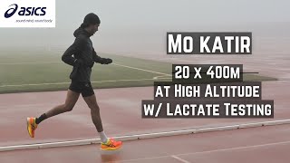 Mo Katir - 20 x 400m At High Altitude w/ Lactate Testing