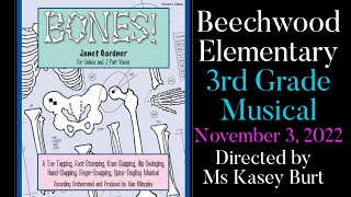Beechwood Elementary 3rd Grade Musical ‘Bones’ 11/3/22