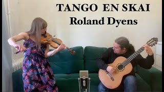 R. Dyens - Tango en Skaï  (violin & guitar duet)