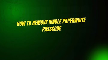 How To Remove Kindle Paperwhite Passcode