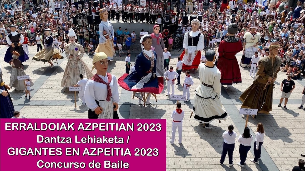 ERRALDOIAK AZPEITIAN 2023 (Dantza Lehiaketa) | GIGANTES EN AZPEITIA 2023 (Concurso de Baile)