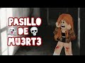 El PASILLO De La MU3RT3 | HISTORIA DE TERROR ROBLOX |