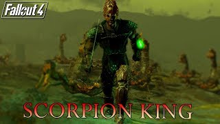 Fallout 4 Mods - The Scorpion King!