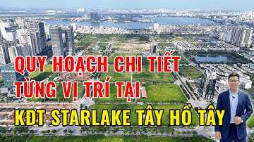 Quy Hoạch KĐT Starlake Tây Hồ Tây (Full)