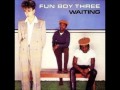 Fun boy three  were having all the fun