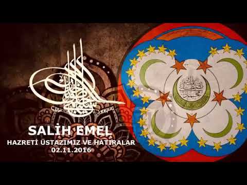 salih emel  hazreti üstazımız ve hatıralar 02 11 2016