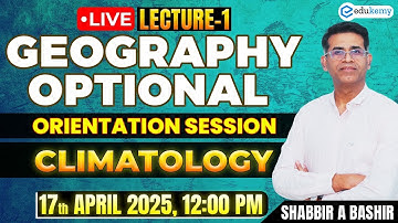 Geography Optional New Batch | Climatology Orientation by Shabbir Sir | UPSC 2025 Preperation