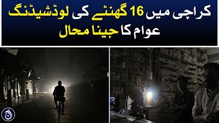 16 hours of loadshedding in Karachi, life is impossible for the people - Aaj News