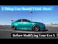 5 Things You Should Think About Before Modifying Your Evo X