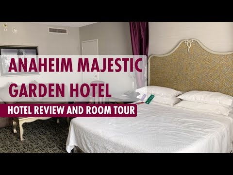 Anaheim Majestic Garden Hotel Disneyland Area Hotel Review