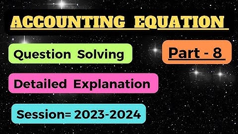 Accounting Equation|Numerical Question solving|Class-11 Accountancy|T.S.Grewal book@KRinstitute02
