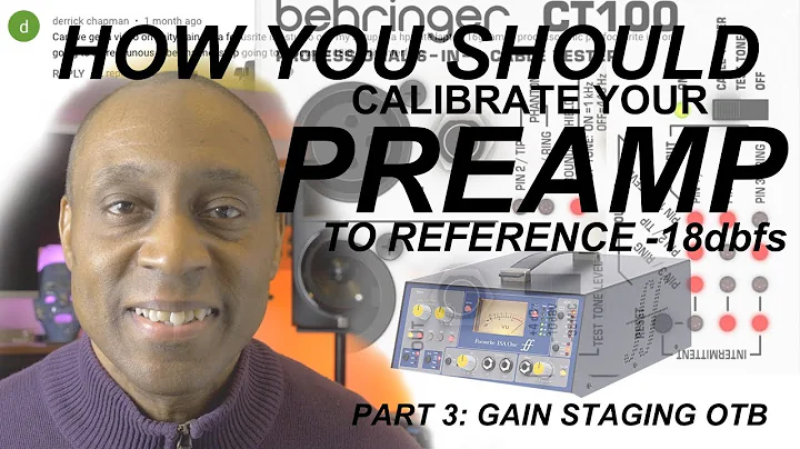 HOW YOU SHOULD CALIBRATE & GAIN STAGE YOUR PREAMP TO -18dbfs FOR PERFECT RECORDING LEVELS