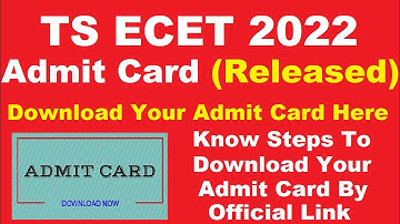TS ECET 2022 Admit Card Released (Released) - How To Download TS ECET Admit Card 2022