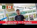 35 hours flight from pakistan to canada  my journey to canada  